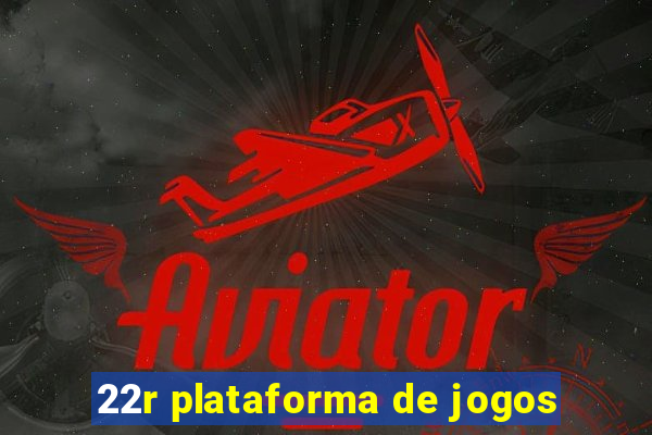 22r plataforma de jogos